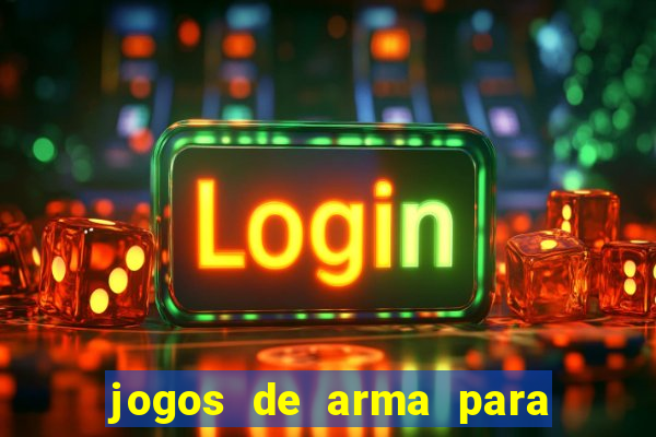 jogos de arma para pc fraco