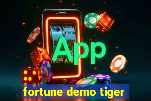 fortune demo tiger