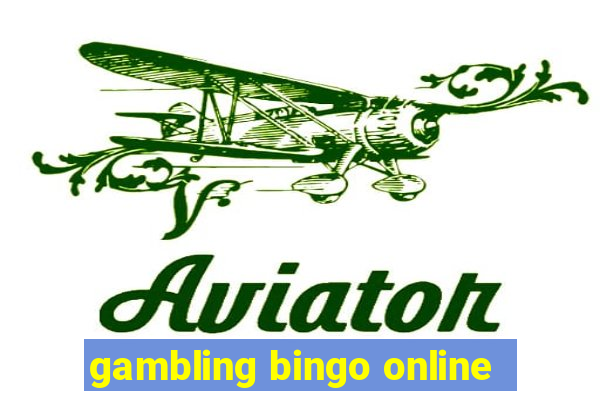 gambling bingo online