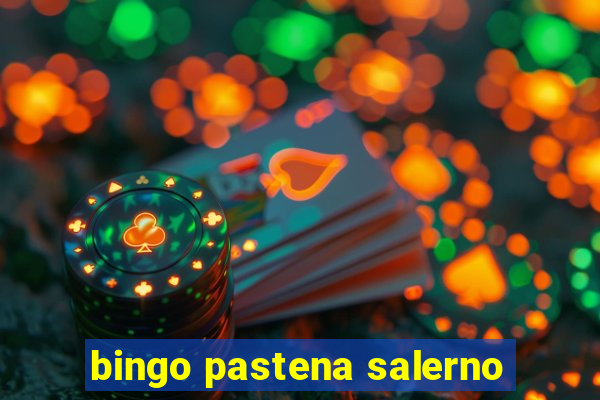 bingo pastena salerno