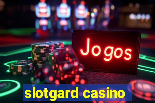 slotgard casino