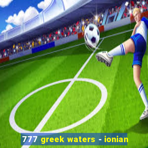 777 greek waters - ionian