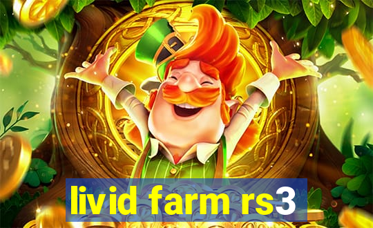 livid farm rs3