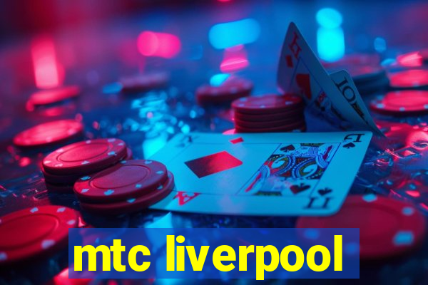 mtc liverpool