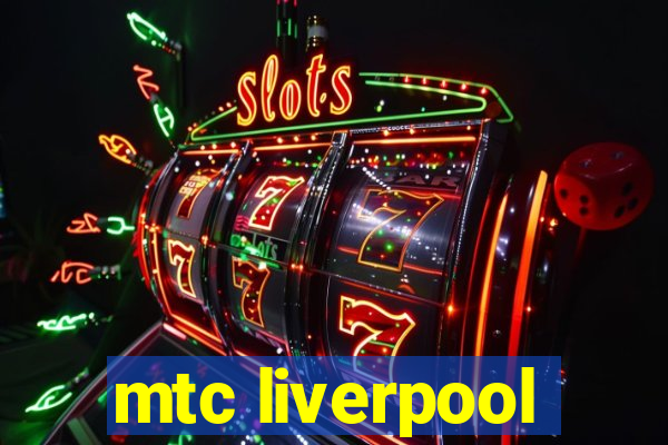 mtc liverpool