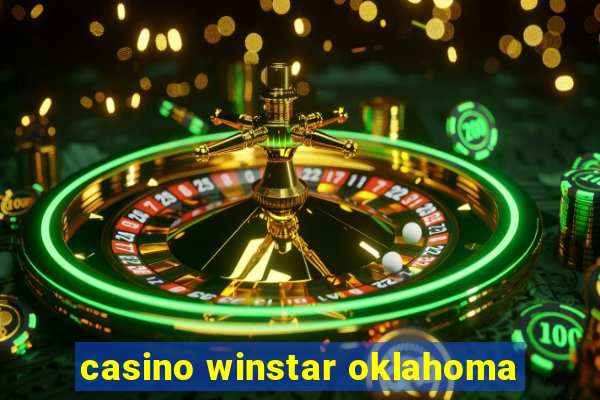 casino winstar oklahoma