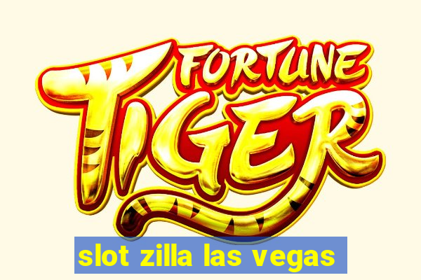 slot zilla las vegas