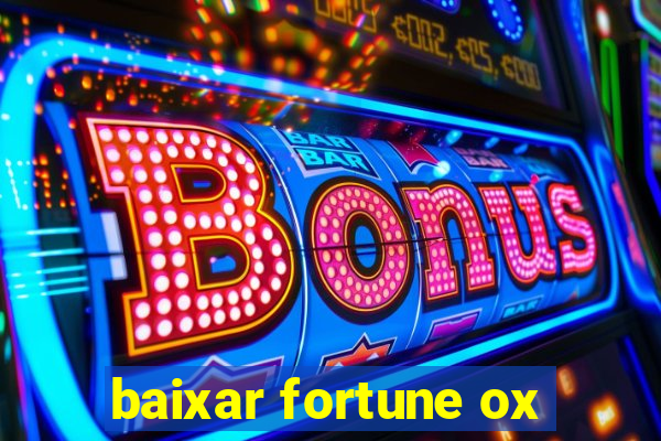 baixar fortune ox