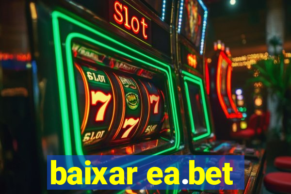 baixar ea.bet