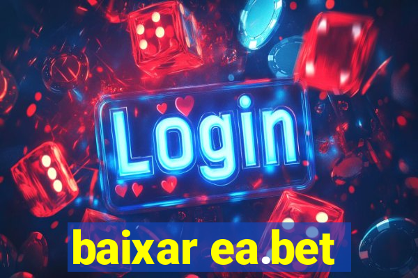 baixar ea.bet