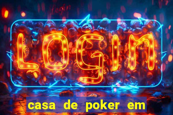 casa de poker em vila velha