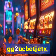 gg2ucbetjetx