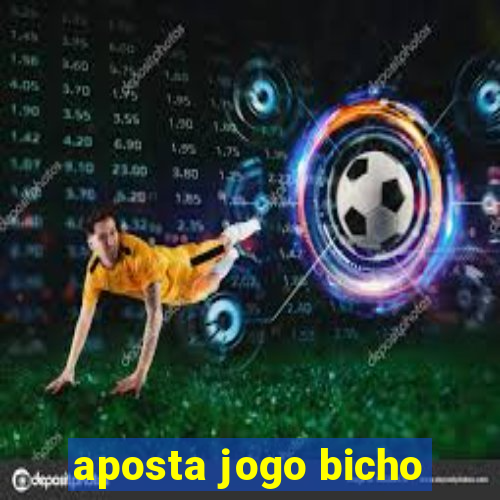 aposta jogo bicho