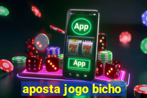 aposta jogo bicho