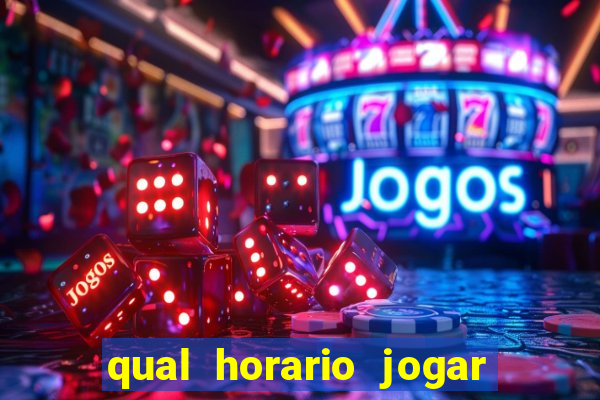 qual horario jogar no tigrinho