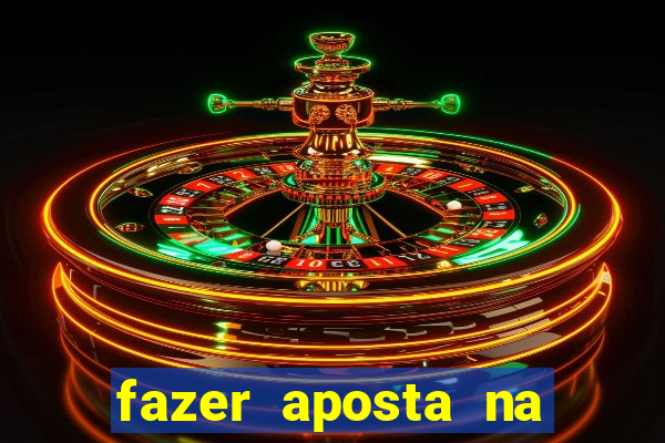 fazer aposta na mega sena