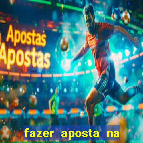 fazer aposta na mega sena