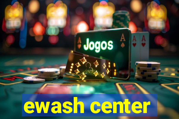 ewash center