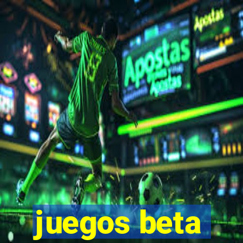 juegos beta