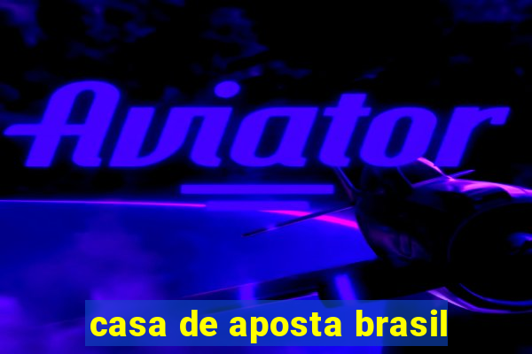 casa de aposta brasil