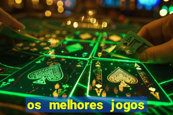 os melhores jogos de aposta