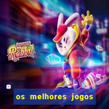 os melhores jogos de aposta