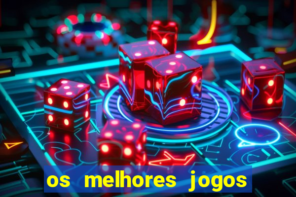 os melhores jogos de aposta