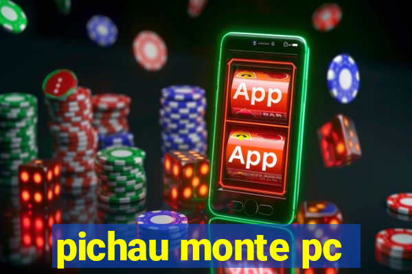 pichau monte pc