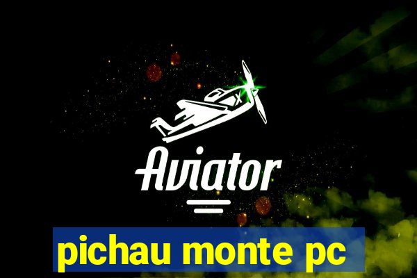 pichau monte pc