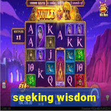 seeking wisdom