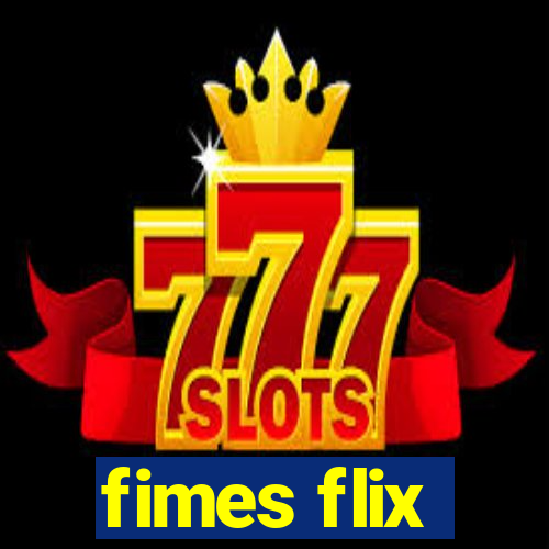 fimes flix