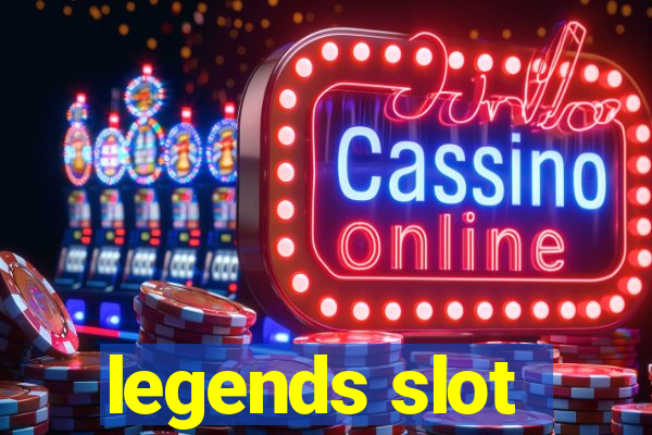 legends slot