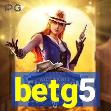 betg5