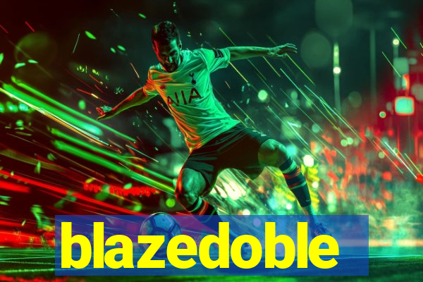 blazedoble