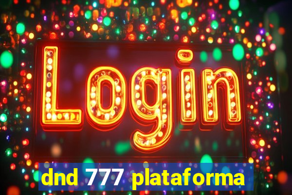 dnd 777 plataforma