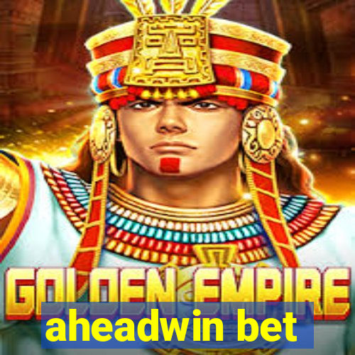 aheadwin bet