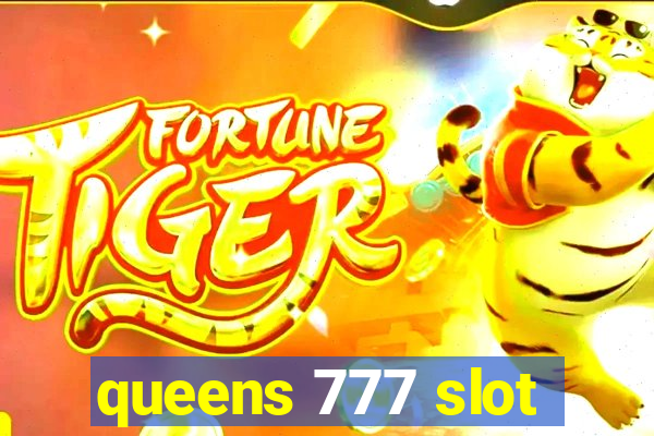 queens 777 slot