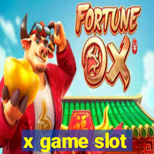 x game slot