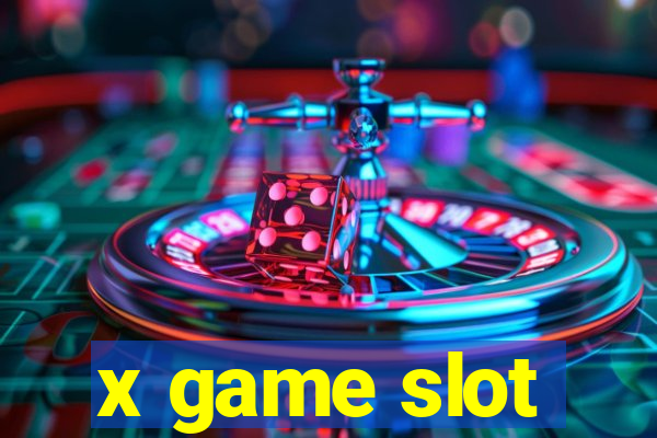 x game slot