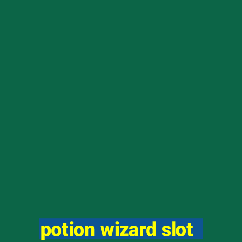 potion wizard slot