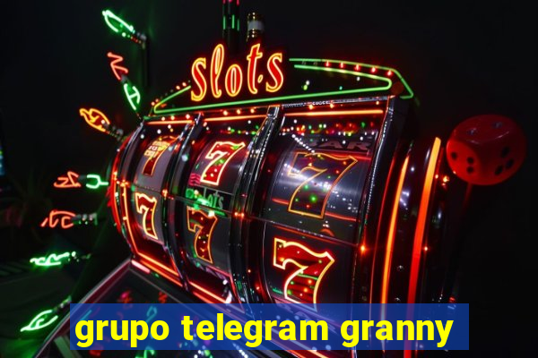 grupo telegram granny