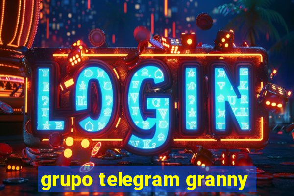 grupo telegram granny