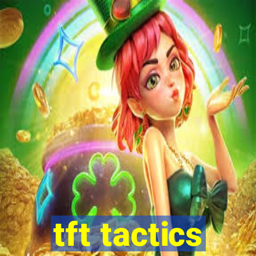 tft tactics