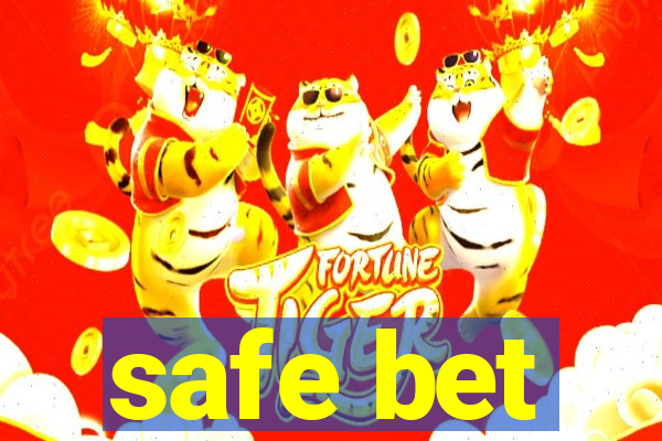 safe bet