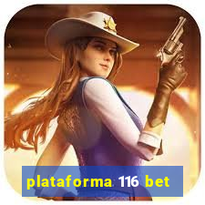 plataforma 116 bet