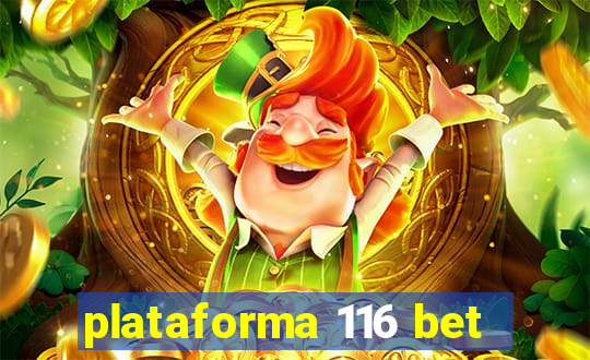 plataforma 116 bet