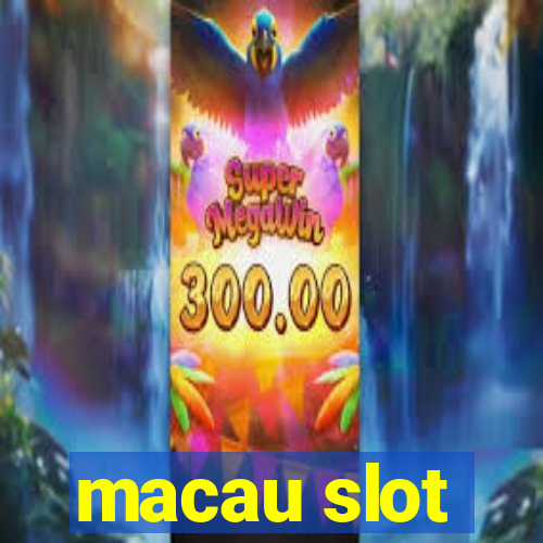 macau slot