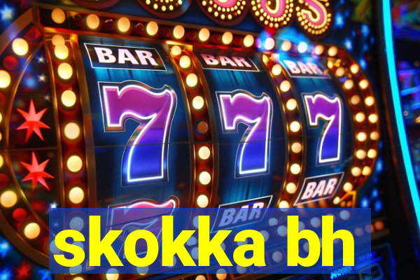 skokka bh