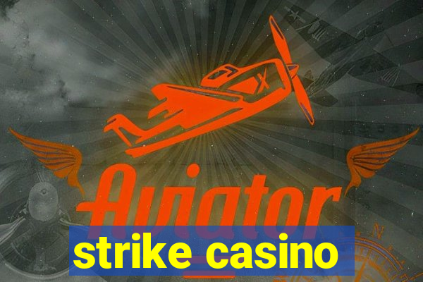 strike casino