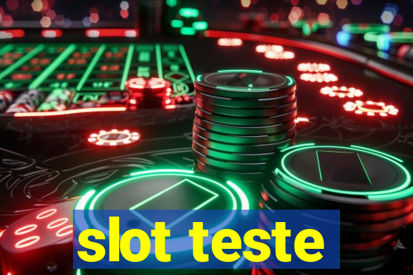 slot teste